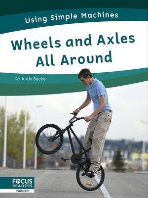 cover image of Wheels and Axles All Around